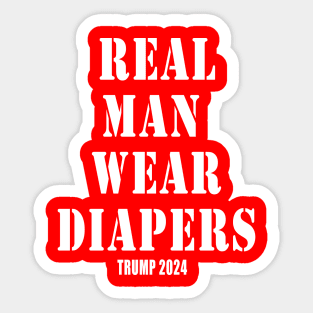 real man wear diapers blck and white Sticker